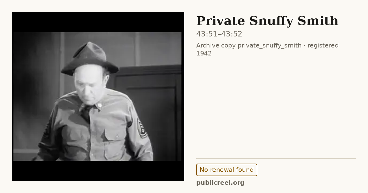 Frame from PRIVATE SNUFFY SMITH (1942) at 43:51; US record: No renewal found