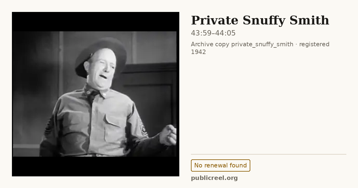 Frame from PRIVATE SNUFFY SMITH (1942) at 43:59; US record: No renewal found
