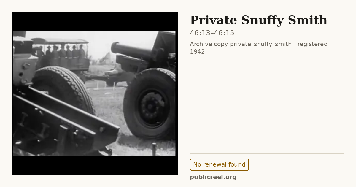 Frame from PRIVATE SNUFFY SMITH (1942) at 46:13; US record: No renewal found