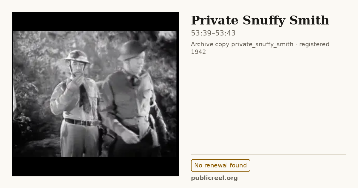 Frame from PRIVATE SNUFFY SMITH (1942) at 53:39; US record: No renewal found
