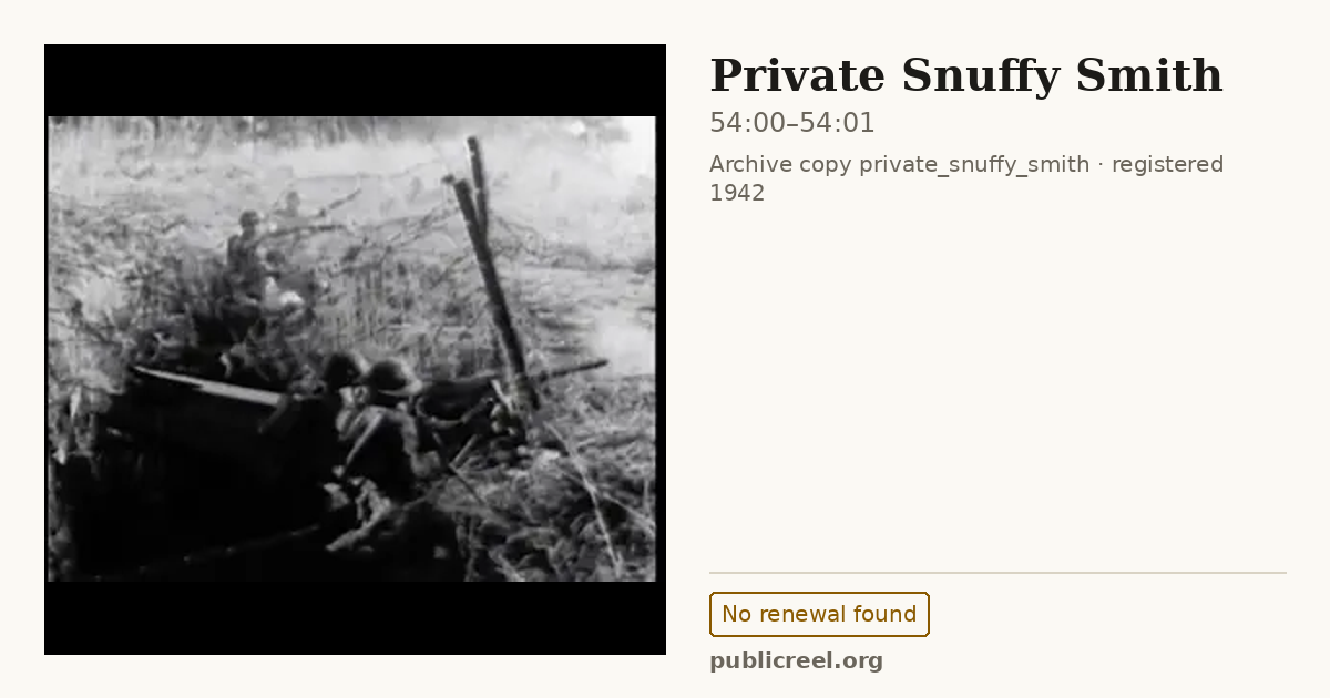 Frame from PRIVATE SNUFFY SMITH (1942) at 54:00; US record: No renewal found