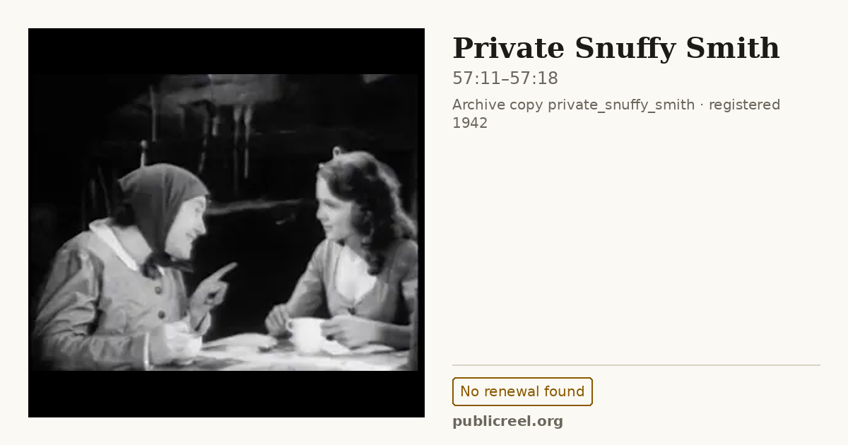 Frame from PRIVATE SNUFFY SMITH (1942) at 57:11; US record: No renewal found