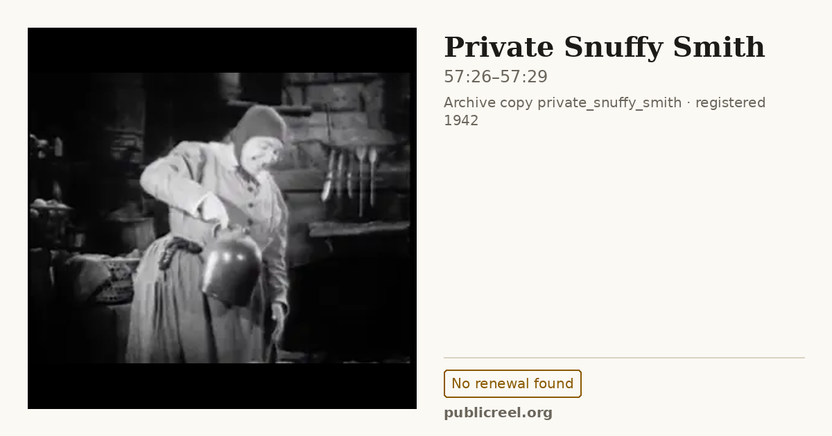 Frame from PRIVATE SNUFFY SMITH (1942) at 57:26; US record: No renewal found