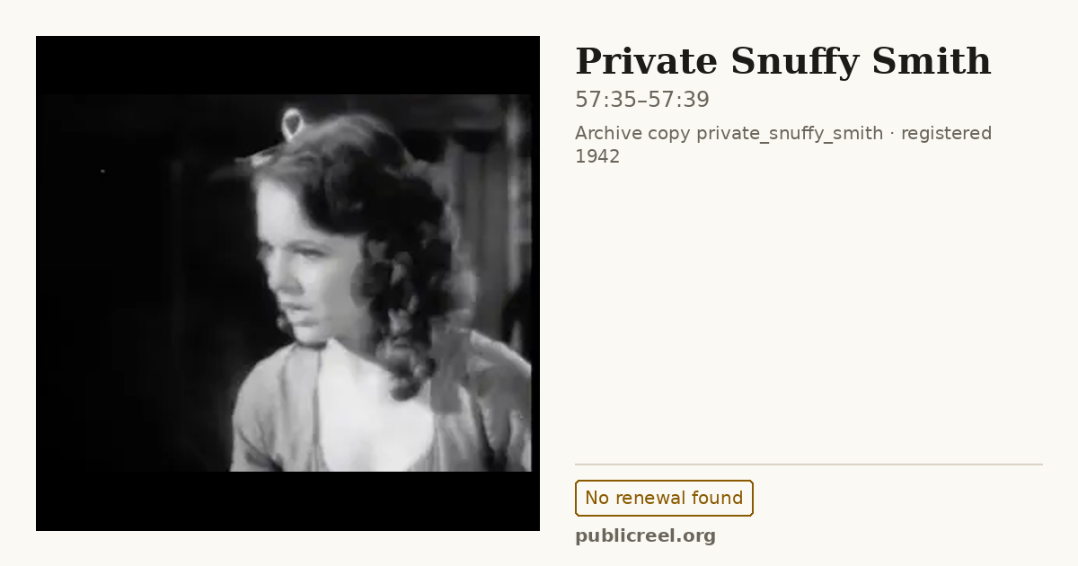 Frame from PRIVATE SNUFFY SMITH (1942) at 57:35; US record: No renewal found