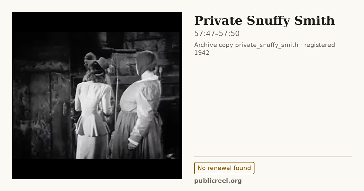 Frame from PRIVATE SNUFFY SMITH (1942) at 57:47; US record: No renewal found
