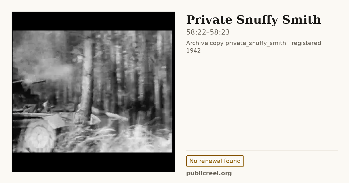 Frame from PRIVATE SNUFFY SMITH (1942) at 58:22; US record: No renewal found
