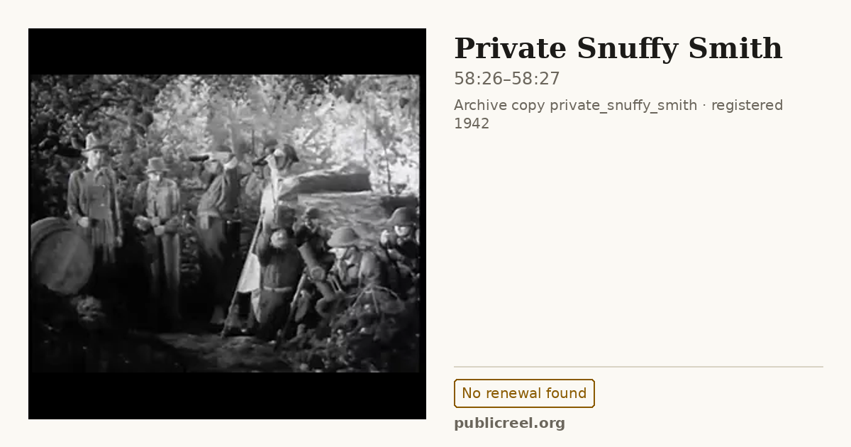 Frame from PRIVATE SNUFFY SMITH (1942) at 58:26; US record: No renewal found