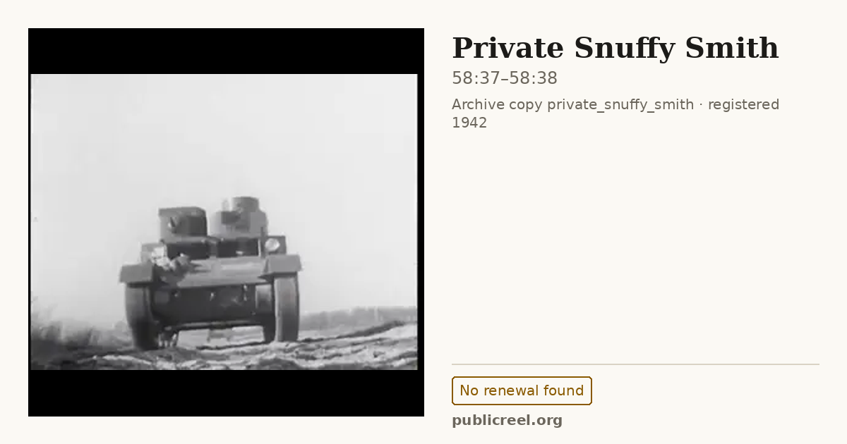 Frame from PRIVATE SNUFFY SMITH (1942) at 58:37; US record: No renewal found