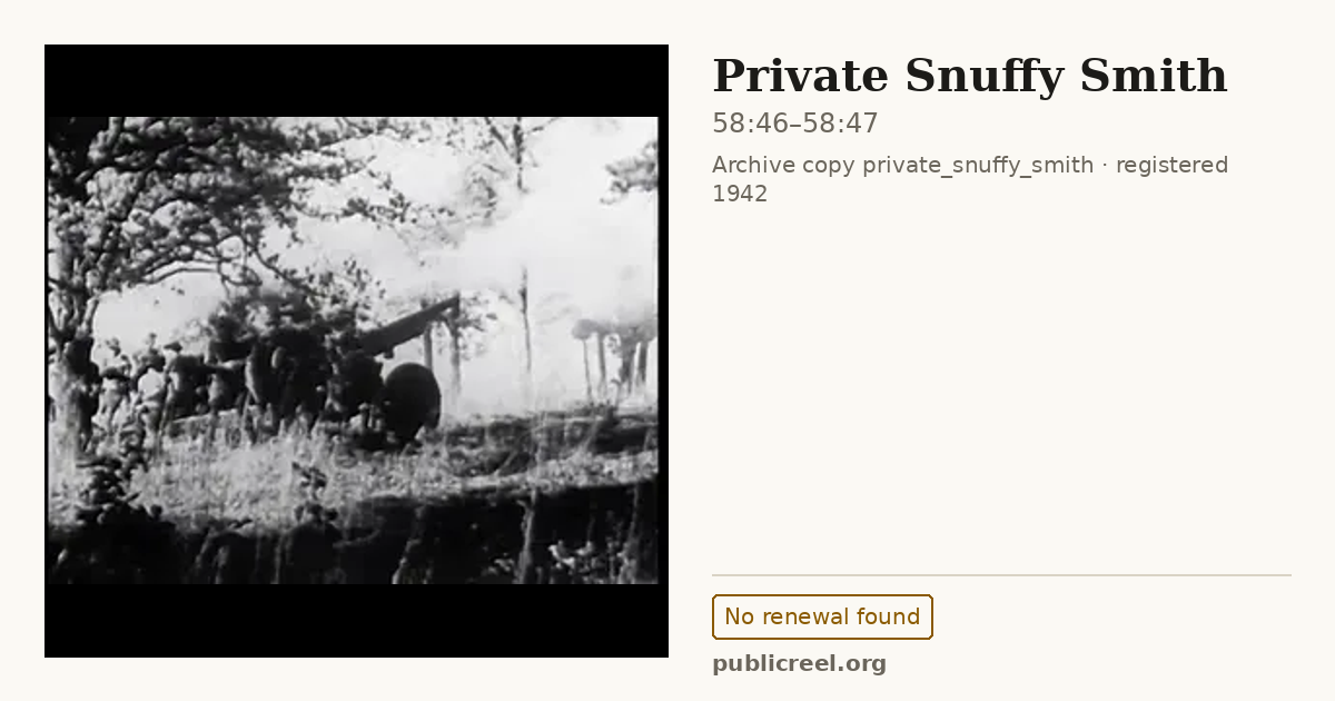 Frame from PRIVATE SNUFFY SMITH (1942) at 58:46; US record: No renewal found