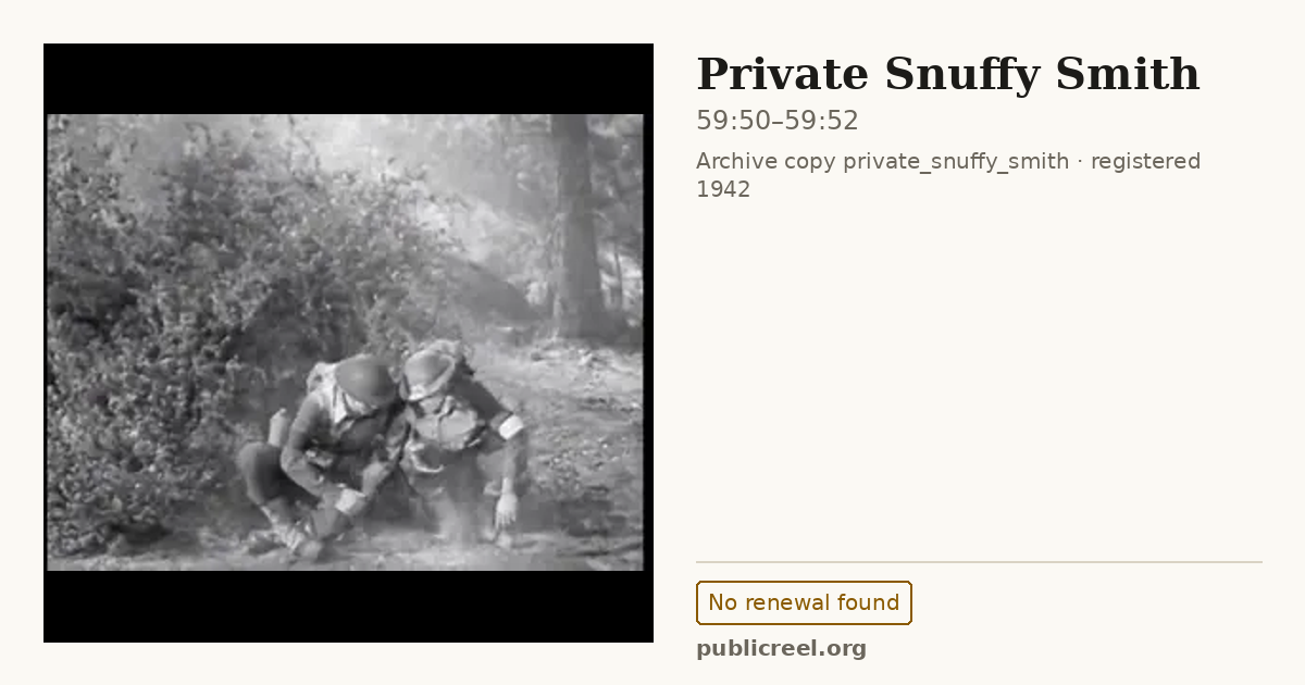 Frame from PRIVATE SNUFFY SMITH (1942) at 59:50; US record: No renewal found