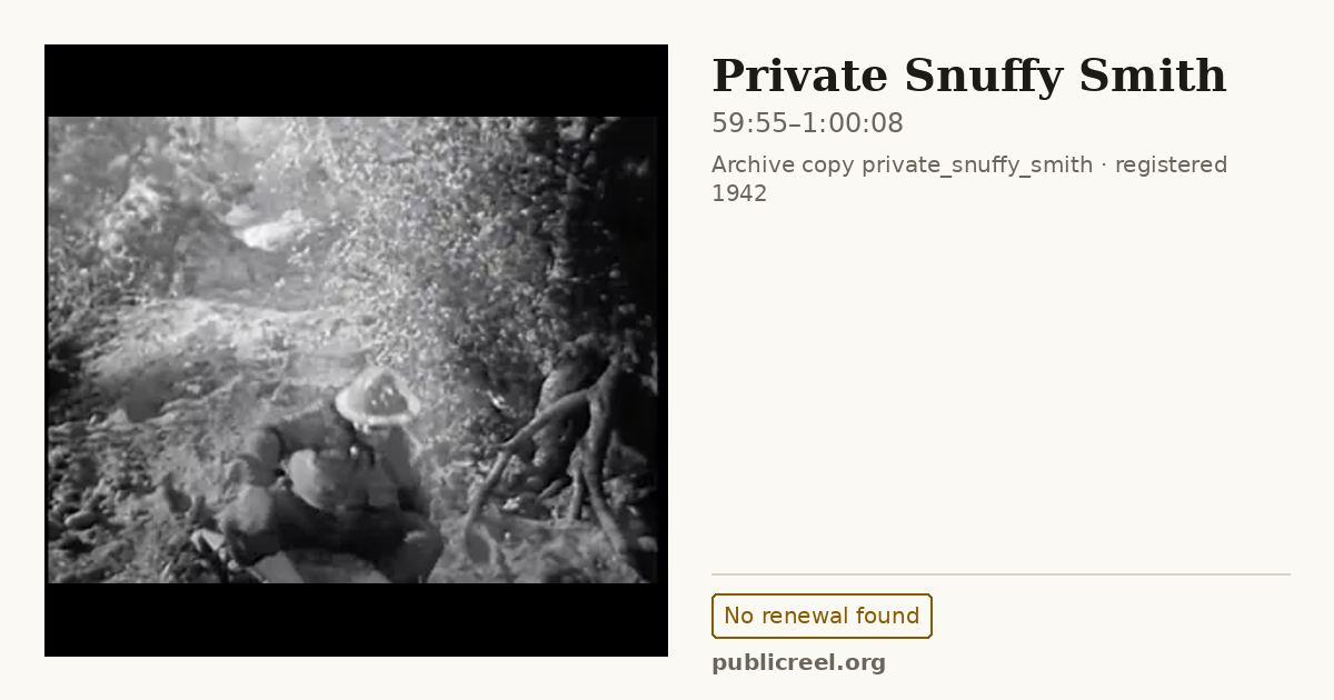 Frame from PRIVATE SNUFFY SMITH (1942) at 59:55; US record: No renewal found