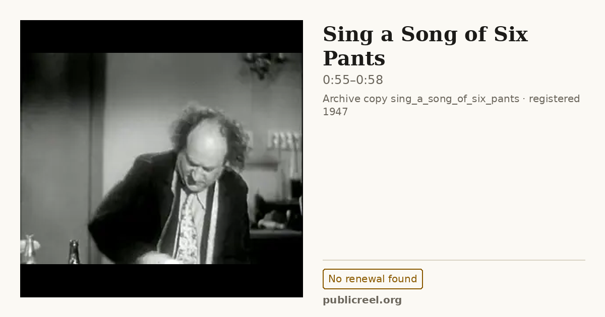 Frame from SING A SONG OF SIX PANTS (1947) at 0:55; US record: No renewal found