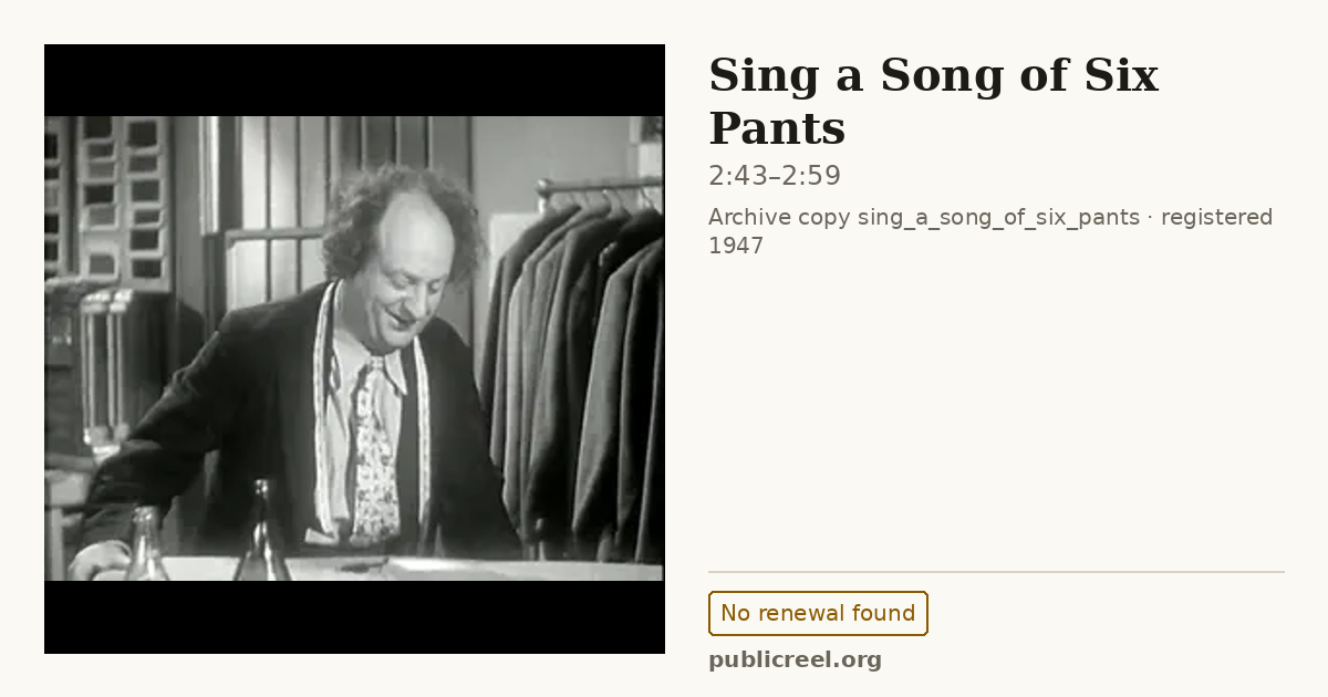 Frame from SING A SONG OF SIX PANTS (1947) at 2:43; US record: No renewal found
