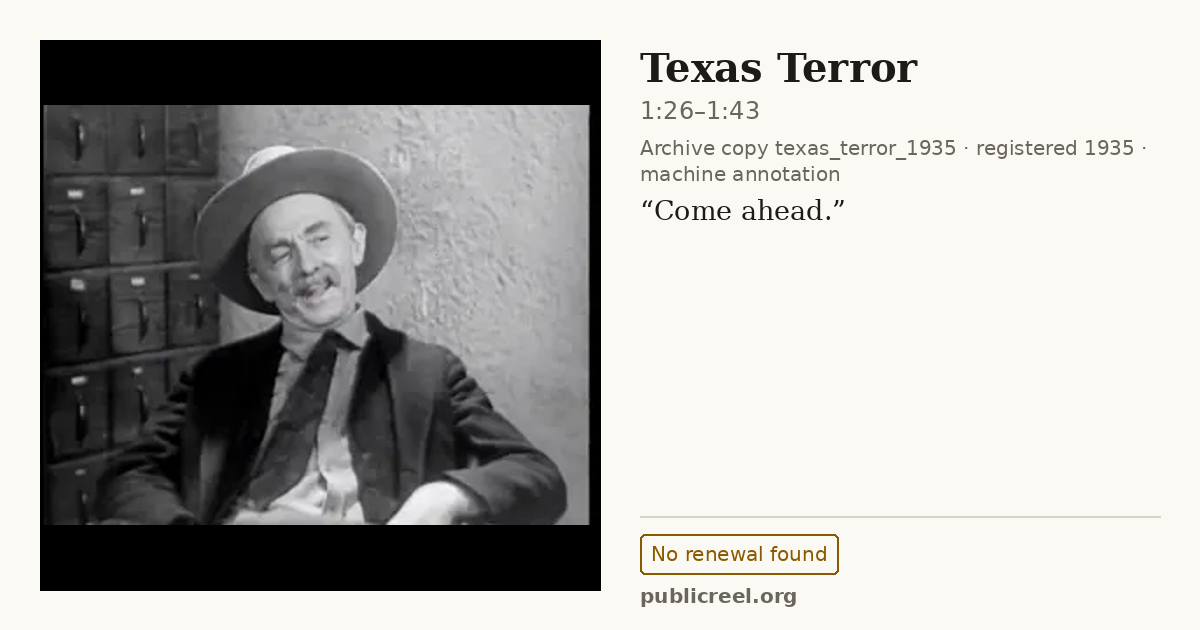 Frame from TEXAS TERROR (1935) at 1:30 (passage 1:26–1:43); US record: No renewal found
