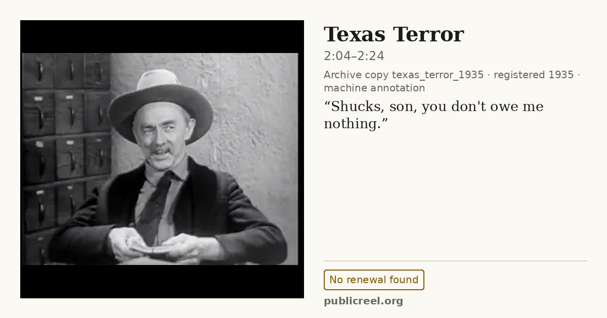 Frame from TEXAS TERROR (1935) at 2:08 (passage 2:04–2:24); US record: No renewal found