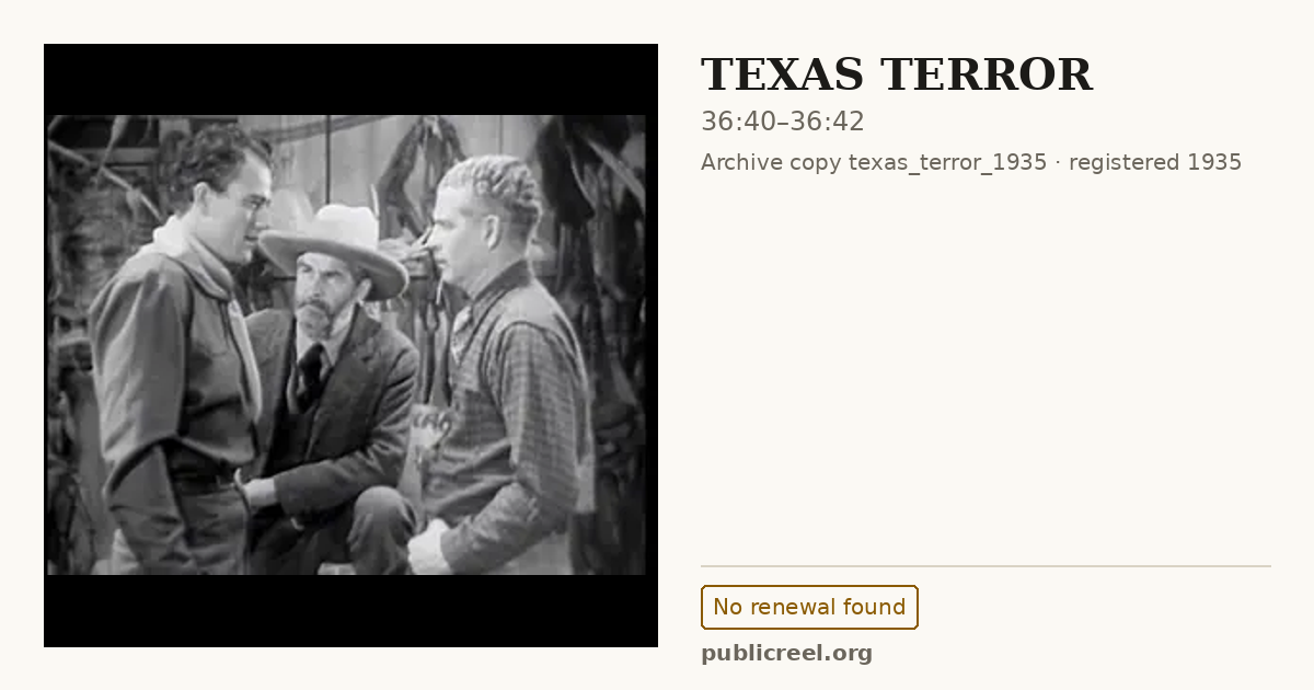 Frame from TEXAS TERROR (1935) at 36:40; US record: No renewal found