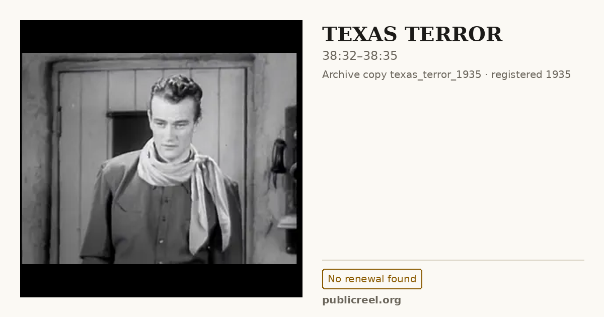 Frame from TEXAS TERROR (1935) at 38:32; US record: No renewal found