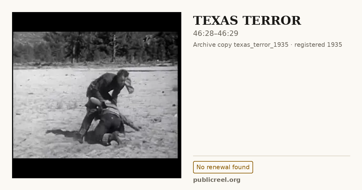 Frame from TEXAS TERROR (1935) at 46:28; US record: No renewal found