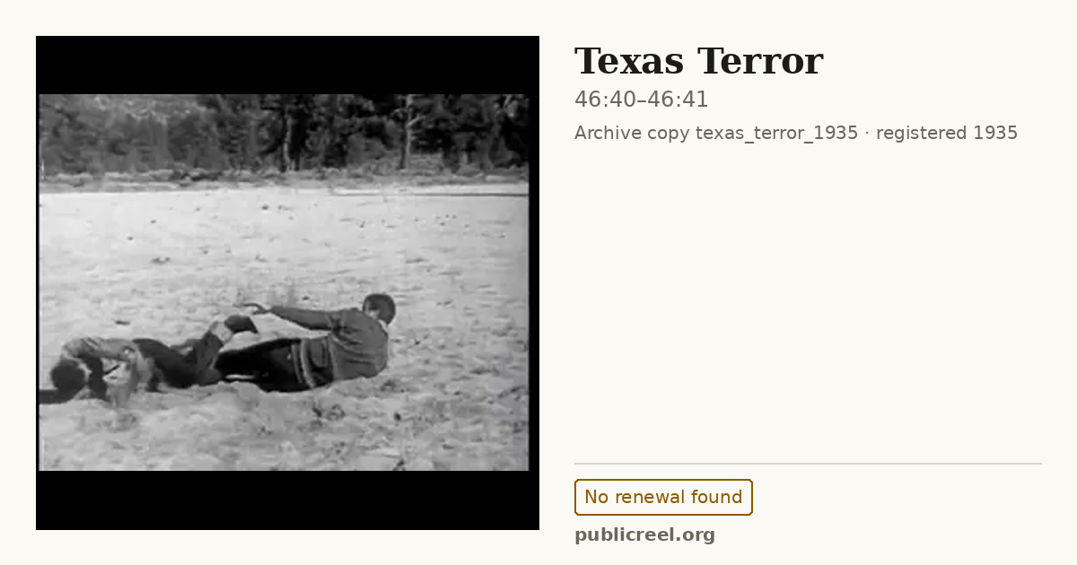 Frame from TEXAS TERROR (1935) at 46:40; US record: No renewal found