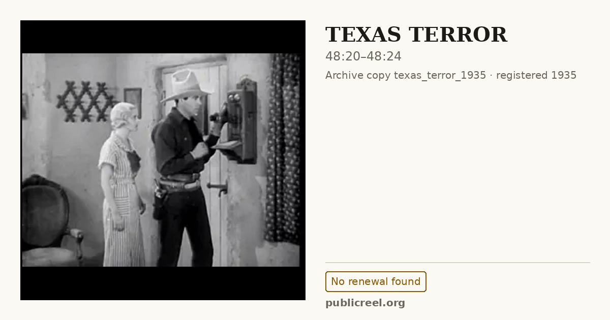 Frame from TEXAS TERROR (1935) at 48:20; US record: No renewal found