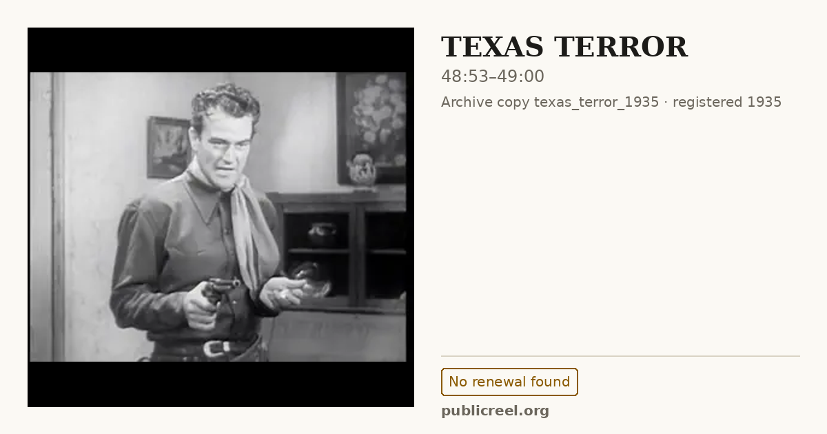 Frame from TEXAS TERROR (1935) at 48:53; US record: No renewal found