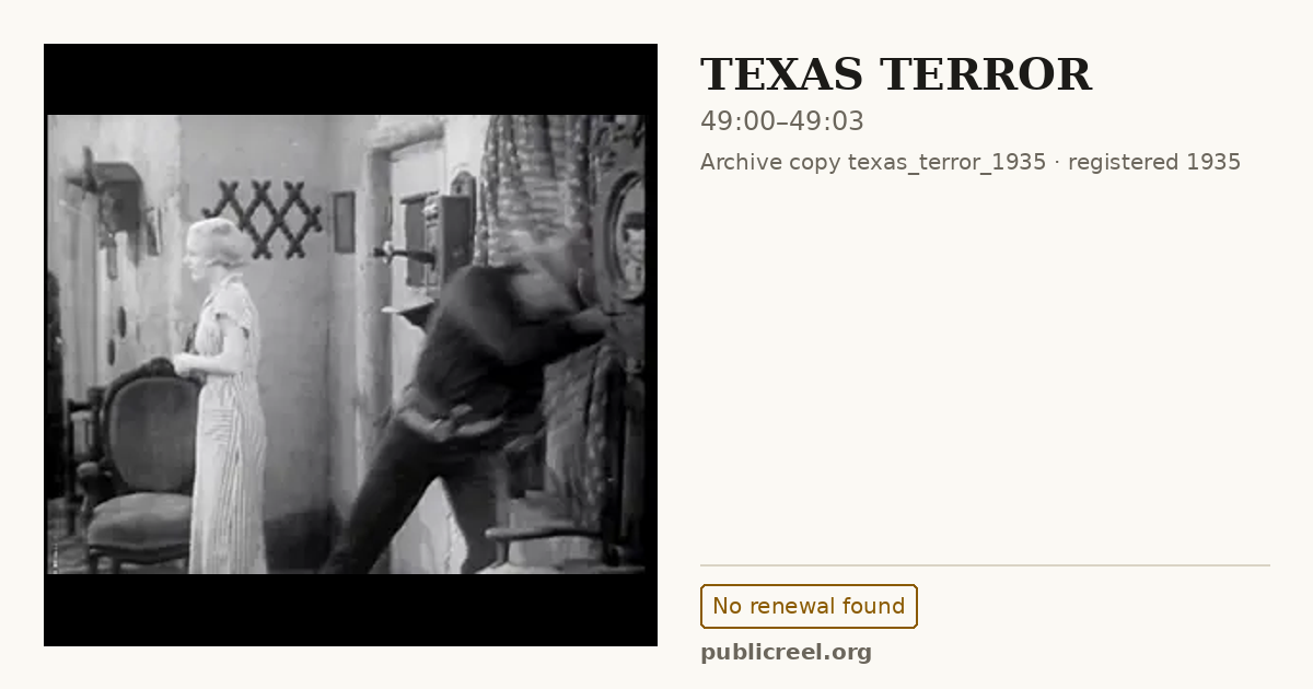 Frame from TEXAS TERROR (1935) at 49:00; US record: No renewal found